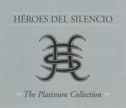 Héroes Del Silencio : The Platinum Collection